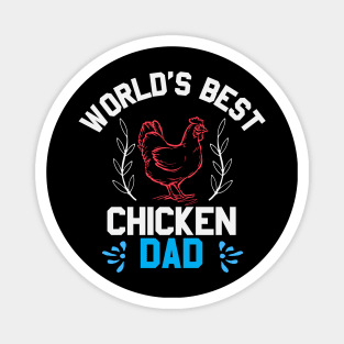 World’s Best Chicken Dad Magnet